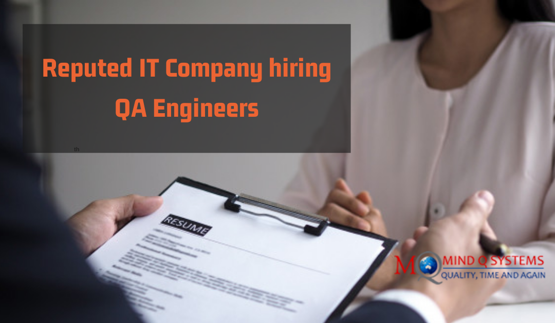Reputed IT Company hiring QA Engineers