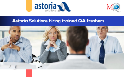 Astoria Solutions hiring trained QA freshers