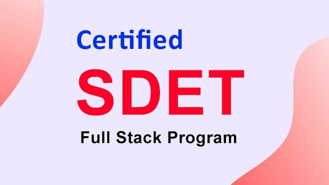 Certified SDET | Online Training | Classroom | Virtual Classes